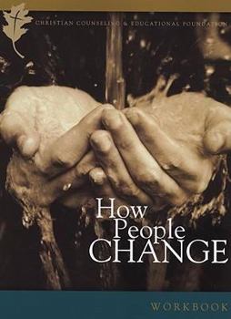 Paperback How People Change: How Christ Changes Us by His Grace: Participant's Workbook Book