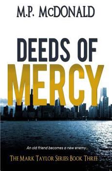 Deeds of Mercy - Book #3 of the Mark Taylor