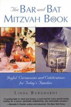 Paperback The Bar and Bat Mitzvah Book: Joyful Ceremonies and Celebrations for Today's Families Book