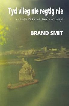 Paperback Tyd vlieg nie regtig nie: ... en ander stukke oor ander onderwerpe [Afrikaans] Book