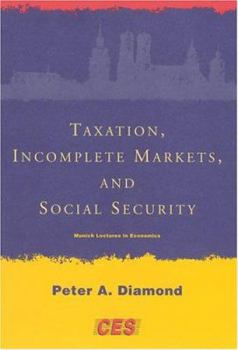 Paperback Taxation, Incomplete Markets, and Social Security Book