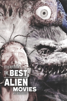 The Best Alien Movies (Movie Monsters 2019 (B&W))