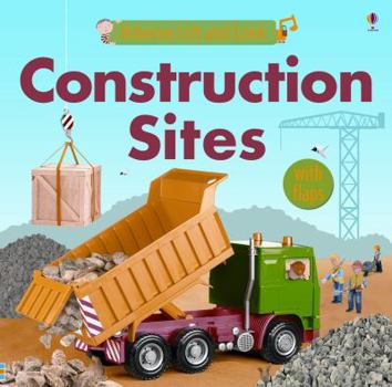 Construction Sites - Book  of the Usborne Lift and Look Board Books