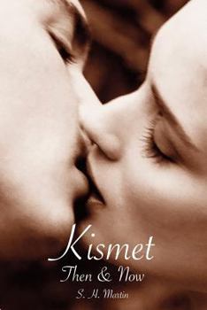 Paperback Kismet Then & Now: A Romantic Suspense Novel Book