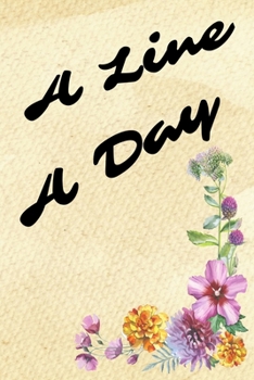 A Line A Day: 6x9 Journal To Write Down Your Thoughtful Memories One Line At A Time (2 Year)