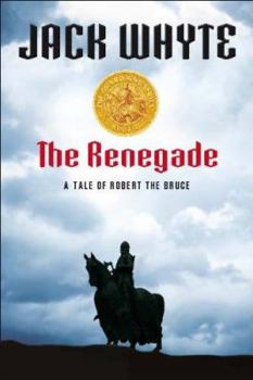 Mass Market Paperback The Renegade: A Tale of Robert the Bruce Book