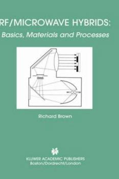 Rf/Microwave Hybrids: Basics, Materials and Processes