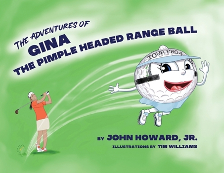 Paperback The Adventures of Gina The Pimple Headed Range Ball Book