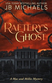 Paperback Raftery's Ghost: A Mac and Millie Mystery Book