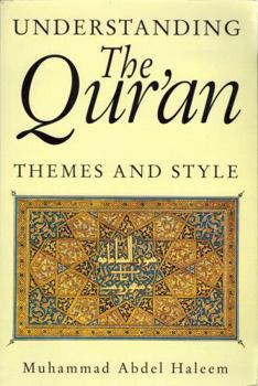 Paperback Understanding the Qur'an: Themes and Styles (London Qur'an Studies) Book