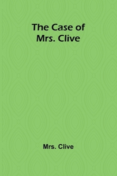 Paperback The Case of Mrs. Clive Book