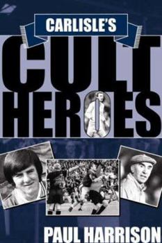 Hardcover Carlisle's Cult Heroes Book