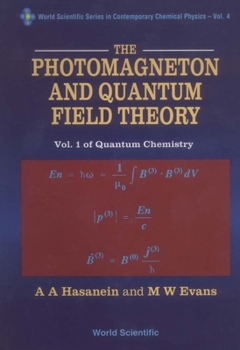 Hardcover Photomagneton and Quantum Field Theory, the - Volume 1 of Quantum Chemistry Book