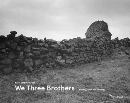 Karel Jaromír Erben and Jan Jedlička: We Three Brothers