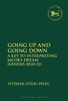 Paperback Going Up and Going Down: A Key to Interpreting Jacob's Dream (Gen 28.10-22) Book