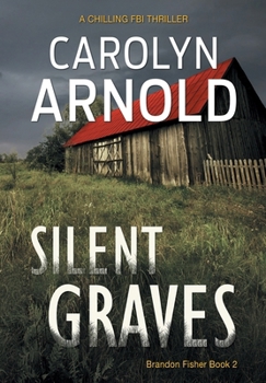 Hardcover Silent Graves: A Chilling FBI Thriller Book