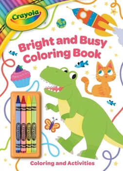 Crayola Bright and Busy Coloring Book(Includes 4 Crayola Crayons) (Crayola/BuzzPop)