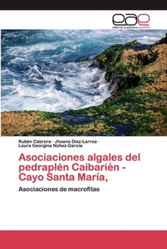 Paperback Asociaciones algales del pedraplén Caibarién - Cayo Santa María, [Spanish] Book