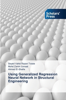 Paperback Using Generalized Regression Neural Network in Structural Engineering Book