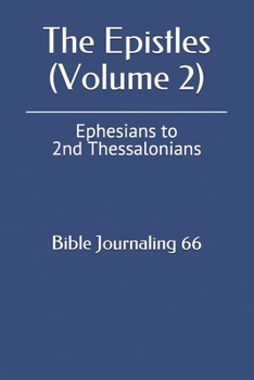Paperback The Epistles (Volume 2): Ephesians to 2 Thessalonians Book
