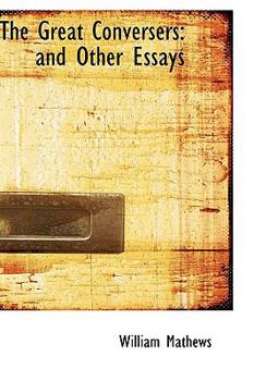 Paperback The Great Conversers: And Other Essays Book