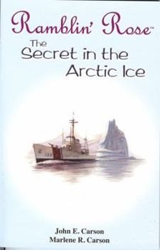 Paperback The Secret in the Artic Ice (Ramblin' Rose) Book