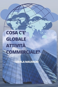 Cosa c'E' Globale Attività Commerciale?