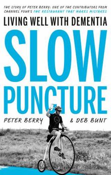 Paperback Slow Puncture: Living Well With Dementia Book