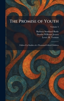 The Promise of Youth: Follow-Up Studies of a Thousand Gifted Children