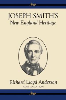 Hardcover Joseph Smith's New England Heritage: Influences of Grandfathers Solomon Mack and Asael Smith Book