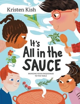 Paperback It's All in the Sauce: Bringing Your Uniqueness to the Table Book