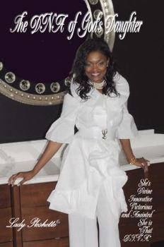 Paperback The DNA of God's Daughter: She's That D. I. V. A. Book