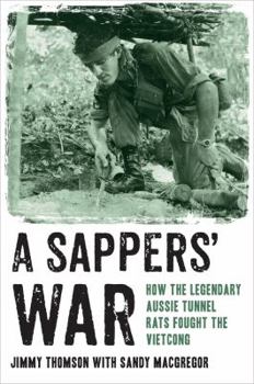 Paperback A Sappers' War: How the Legendary Aussie Tunnel Rats Fought the Vietcong Book