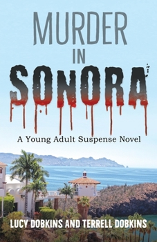 Paperback Murder in Sonora: A Young Adult Suspense Novel Book