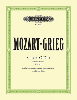 Paperback Piano Sonata in C K545 Sonata Facile with 2nd Piano Part by Edvard Grieg: With Freely-Composed 2nd Piano Part, Based on Edvard Grieg Complete Edition Book