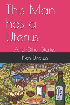 Paperback This Man has a Uterus: And Other Stories Book