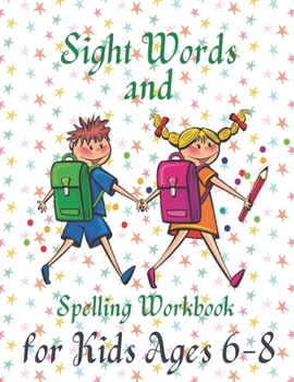 Paperback Sight Words and Spelling Workbook for Kids Ages 6-8: A Magical Sight Words and Phonics Activity Workbook for Beginning Readers Ages 6-8\Reading Made E Book