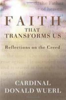 Paperback Faith That Transforms Us: Reflections on the Creed Book