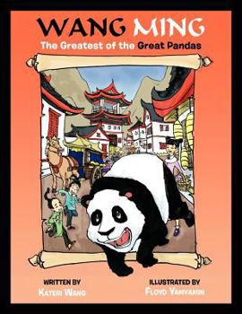 Paperback Wang Ming: The Greatest of the Great Pandas Book