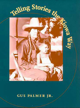 Paperback Telling Stories the Kiowa Way Book