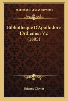 Paperback Bibliotheque D'Apollodore L'Athenien V2 (1805) [French] Book