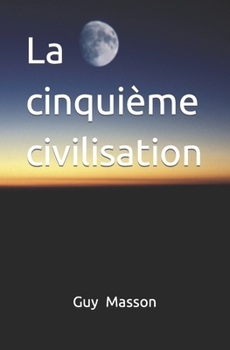 Paperback La cinquième civilisation [French] Book