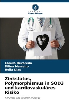 Paperback Zinkstatus, Polymorphismus in SOD3 und kardiovaskuläres Risiko [German] Book