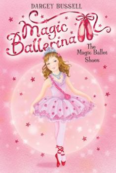 The Magic Ballet Shoes - Book #1 of the Magic Ballerina
