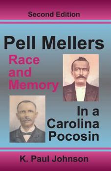 Paperback Pell Mellers: Race and Memory in a Carolina Pocosin Book