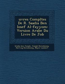 Paperback Uvres Completes de R. Saadia Ben Iosef Al-Fayyo M: Version Arabe Du Livre de Job [French] Book