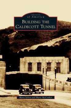 Hardcover Building the Caldecott Tunnel Book