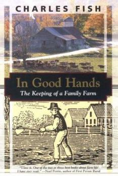 Paperback In Good Hands: The Keeping of a Family Farm Book