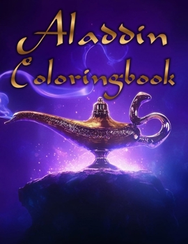 Aladdin Coloring Book: A beautiful and recommended coloring book for kids That Love Aladdin , Childhood Characters, Kids Coloring Books