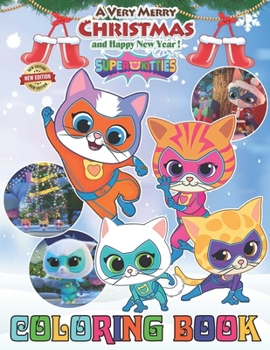The Super Kitties Christmas Coloring Book: for Kids ages 2-4,4-8,8-12, Girls and Adults (Relax and Enjoy)